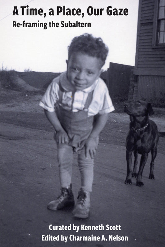 A Time, a Place, Our Gaze: Re-framing the Subaltern (PDF)